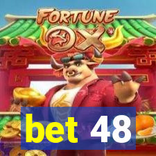 bet 48